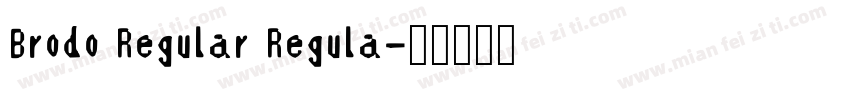 Brodo Regular Regula字体转换